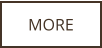MORE