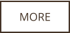MORE