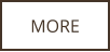 MORE