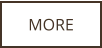 MORE