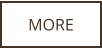 MORE