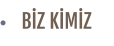 BİZ KİMİZ