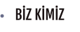 BİZ KİMİZ