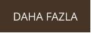 DAHA FAZLA
