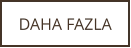 DAHA FAZLA