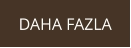 DAHA FAZLA