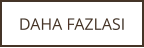 DAHA FAZLASI