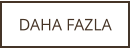 DAHA FAZLA