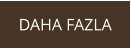 DAHA FAZLA