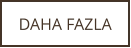 DAHA FAZLA