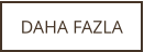 DAHA FAZLA